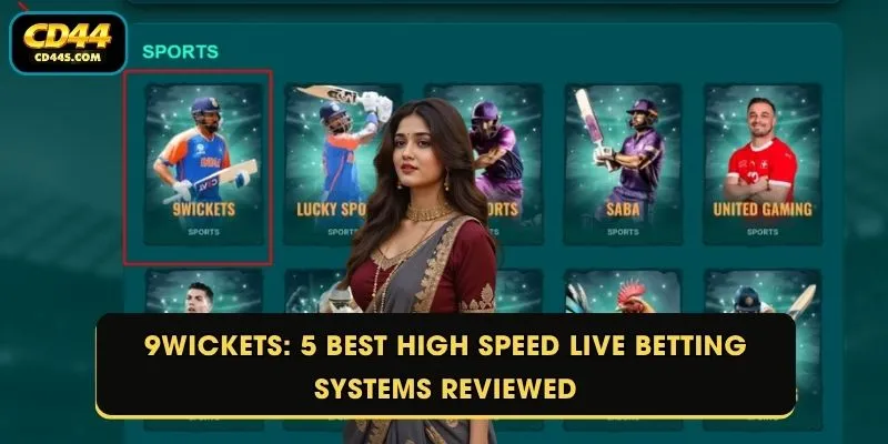 9Wickets: 5 Best High Speed Live Betting Systems Reviewed
