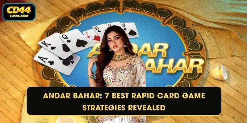Andar Bahar: 7 Best Rapid Card Game Strategies Revealed