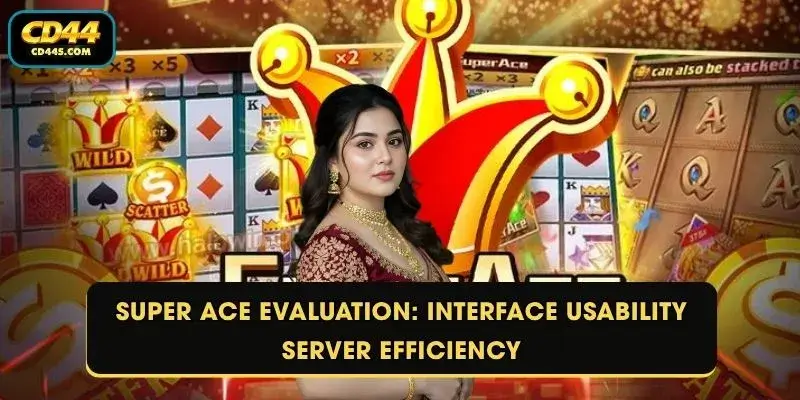 Super Ace Evaluation: Interface Usability Server Efficiency